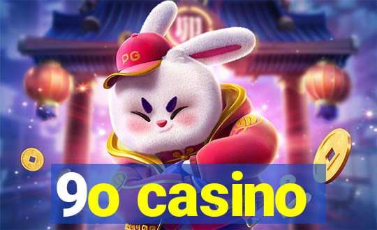 9o casino